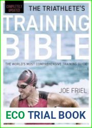 The Triathlete|s Training Bible The World|s Most Comprehensive Training Guide, 5th Edition