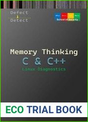 Memory Thinking for C & C++ Linux Diagnostics