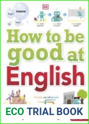 How to be Good at English The Simplest-ever Visual Guide Ages 7-14 (Key Stages 2-3)
