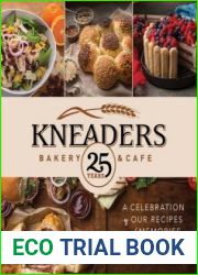 Kneaders Bakery & Cafe A Celebration of Our Best Recipes and Memories