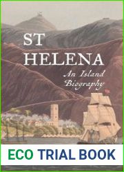 St Helena An Island Biography