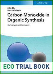Carbon Monoxide in Organic Synthesis Carbonylation Chemistry