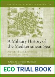 A Military History of the Mediterranean Sea. Aspects of War, Diplomacy, and Military Elites