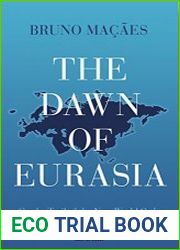 The Dawn of Eurasia On the Trail of the New World Order