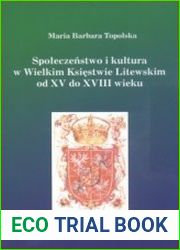 Spoleczenstwo i kultura w Wielkim Ksiestwie Litewskim od XV do XVIII wieku