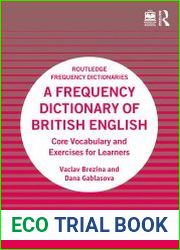 A Frequency Dictionary of British English Core Vocabulary and Exercises for Learners