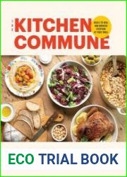 The Kitchen Commune Meals to Heal and Nourish Everyone at Your Table
