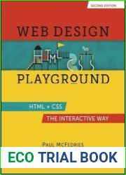 Web Design Playground HTML + CSS the Interactive Way, 2nd Edition (Final Release)