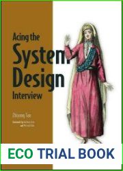 Acing the System Design Interview (Final Release)