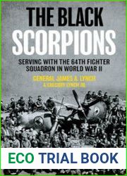 The Black Scorpions Serving with the 64th Fighter Squadron in World War II