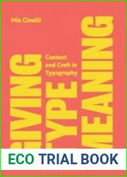 Giving Type Meaning Context and Craft in Typography