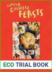 Simply Chinese Feasts Tasty Recipes for Friends and Family