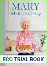 Mary Makes it Easy The new ultimate stress-free cookbook