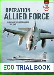 Operation Allied Force Air War over Serbia 1999 Volume 1 (Europe@War Series №11)