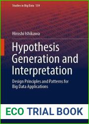 Hypothesis Generation and Interpretation Design Principles and Patterns for Big Data Applications