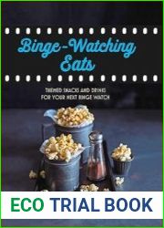 Binge-Watching Eats Themed snacks and drinks for your next binge watch