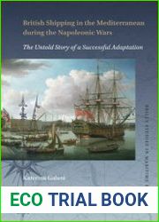 British Shipping in the Mediterranean during the Napoleonic Wars. The Untold Story of a Successful Adaptation