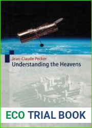 Understanding the Heavens Thirty Centuries of Astronomical Ideas from Ancient Thinking to Modern Cosmology