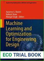 Machine Learning and Optimization for Engineering Design