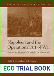 Napoleon and the Operational Art of War. Essays in Honor of Donald D. Horward