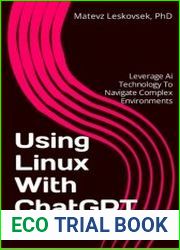 Using Linux With ChatGPT Leverage AI Technology to Navigate Complex Environments