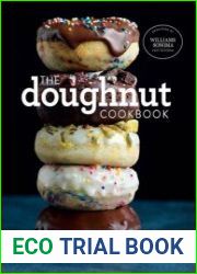 The Doughnut Cookbook Easy Recipes for Baked and Fried Doughnuts