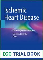 Ischemic Heart Disease From Diagnosis to Treatment