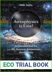 Astrophysics Is Easy! An Introduction for the Amateur Astronomer, Third Edition