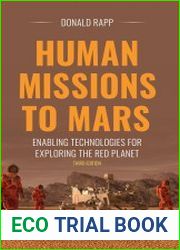 Human Missions to Mars Enabling Technologies for Exploring the Red Planet, Third Edition