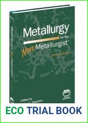 Metallurgy for the Non-Metallurgist, 2nd Edition