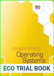 Understanding Operating Systems, Eighth Edition