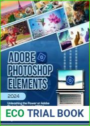 Adobe Photoshop Elements 2024 Unleashing the Power of Adobe Photoshop Elements 2024