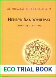 Henryk Sandomierski (1126/1133 - 18.X.1166)