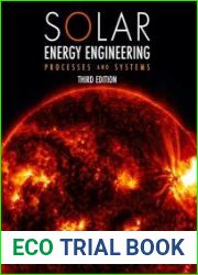 Solar Energy Engineering Processes and Systems, 3rd Edition