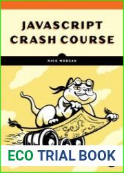 javascript Crash Course A Hands-On, Project-Based Introduction to Programming (Final Release)