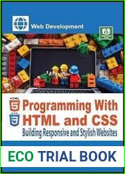 Programming HTML and CSS Building Responsive and Stylish Websites