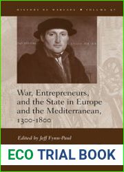 War, Entrepreneurs, and the State in Europe and the Mediterranean, 1300-1800