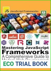 Mastering javascript Frameworks A Comprehensive Guide to Modern Web Development