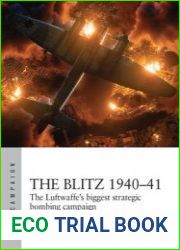 The Blitz 1940-1941 The Luftwaffe’s Biggest Strategic Bombing Campaign (Osprey Air Campaign 38)
