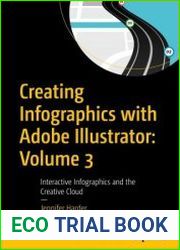 Creating Infographics with Adobe Illustrator Volume 3 Interactive Infographics and the Creative Cloud