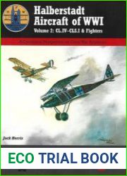Halberstadt Aircraft of WWI Volume 2 CL.IV-CLS.I & Fighters (Great War Aviation Centennial Series №45)