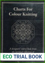 Charts for Colour Knitting a Designer|s Source Book From the Personal Collection of Alice Starmore