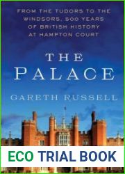 The Palace From the Tudors to the Windsors, 500 Years of British History at Hampton Court - BOOKS - MYECOBOOK.LIFE