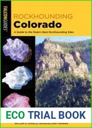 Rockhounding Colorado A Guide to the State|s Best Rockhounding Sites (Rockhounding), 4th Edition
