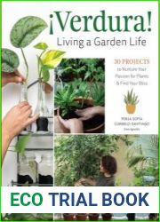 Verdura! – Living a Garden Life 30 Projects to Nurture Your Passion for Plants and Find Your Bliss