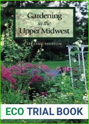 Gardening in the Upper Midwest. Second Edition