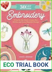 30-Day Challenge Embroidery A Day-by-Day Guide to Learn New Stitches and Create Beautiful Designs