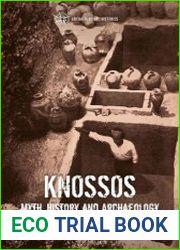 Knossos Myth, History and Archaeology