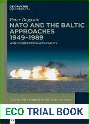 NATO and the Baltic Approaches 1949–1989 When Perception was Reality