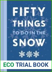 Fifty Things to Do in the Snow
